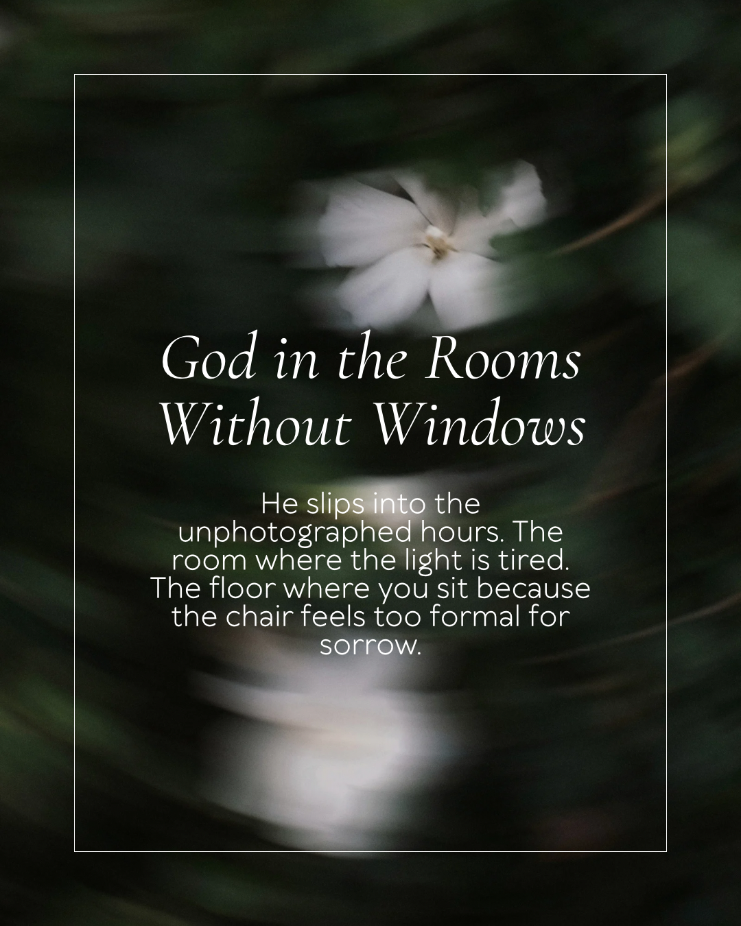 God in the Rooms Without Windows