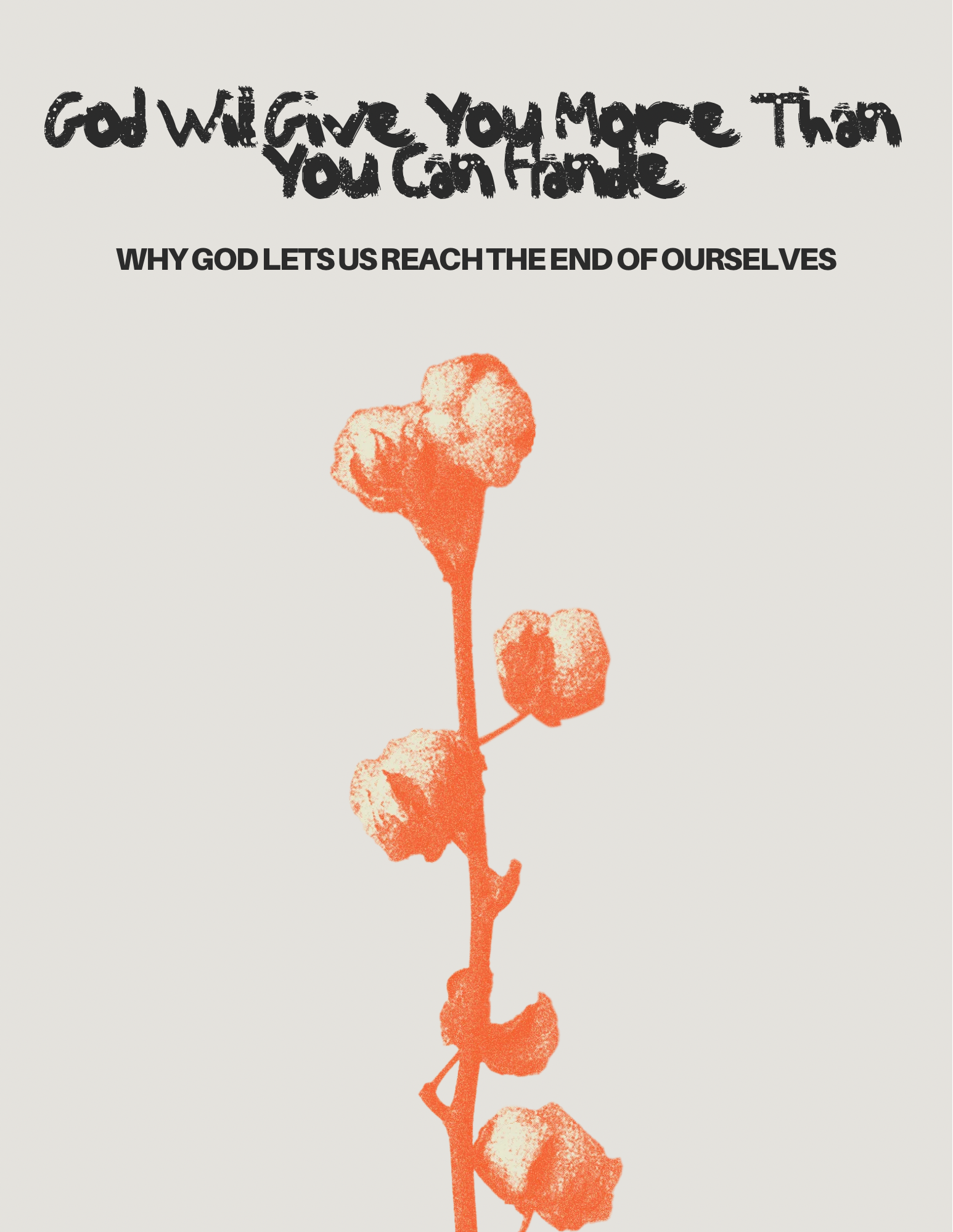 Why God Lets Us Reach the End of Ourselves