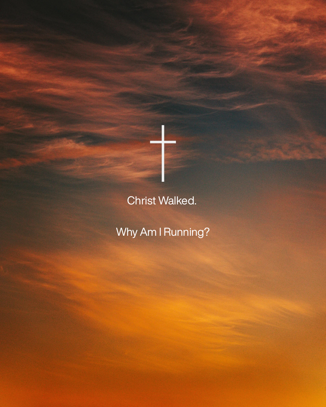 Christ Walked.