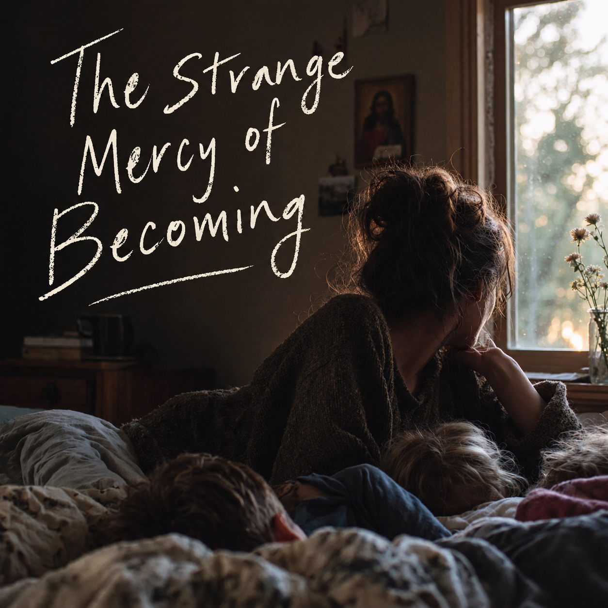 The Strange Mercy of Becoming